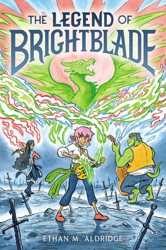The Legend of Brightblade: A Graphic Novel book cover by Ethan M. Aldridge