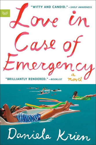 Love in Case of Emergency: A Novel book cover by Daniela Krien