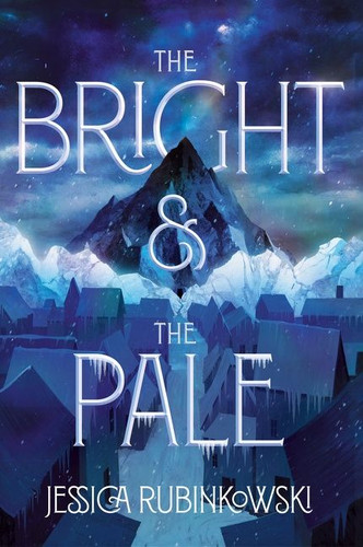 The Bright & the Pale book cover by Jessica Rubinkowski