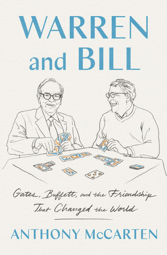 Warren and Bill: Gates, Buffett, and the Friendship That Changed the World book cover by Anthony McCarten