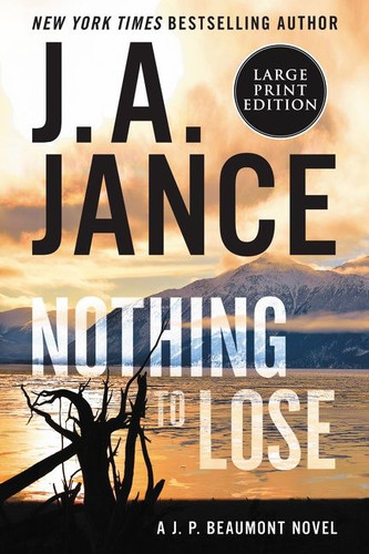 Nothing to Lose: A J.P. Beaumont Novel book cover by J. A. Jance