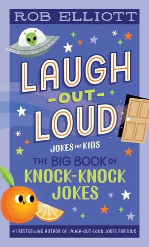 Laugh-Out-Loud: The Big Book of Knock-Knock Jokes (Laugh-Out-Loud Jokes for Kids #23) book cover by Rob Elliott