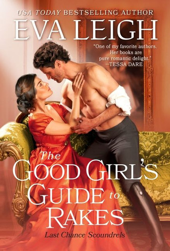 The Good Girl's Guide to Rakes (Last Chance Scoundrels #1) book cover by Eva Leigh