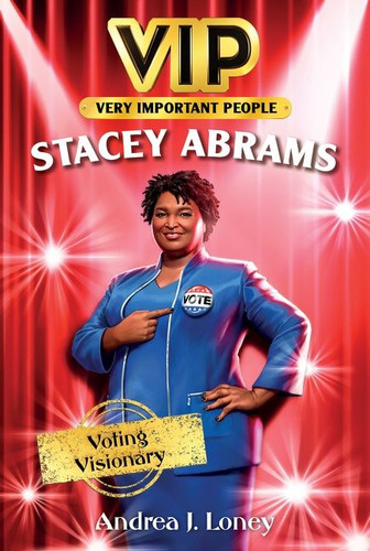 VIP: Stacey Abrams: Voting Visionary (VIP #7) book cover by Andrea J. Loney