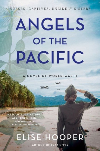 Angels of the Pacific: A Novel of World War II book cover by Elise Hooper