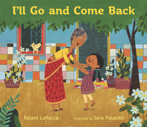 I'll Go and Come Back book cover by Rajani LaRocca