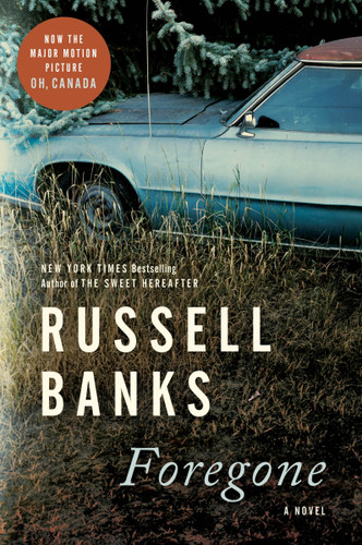 Foregone: A Novel book cover by Russell Banks