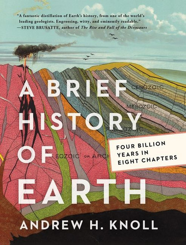 A Brief History of Earth: Four Billion Years in Eight Chapters book cover by Andrew H. Knoll