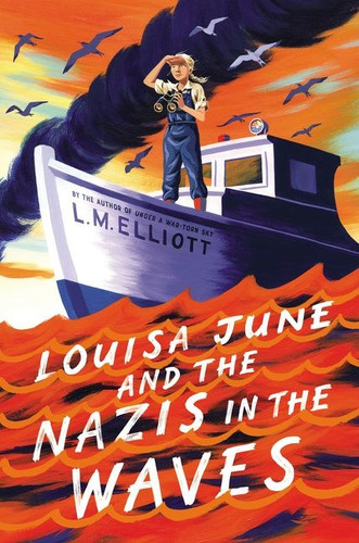 Louisa June and the Nazis in the Waves book cover by L. M. Elliott