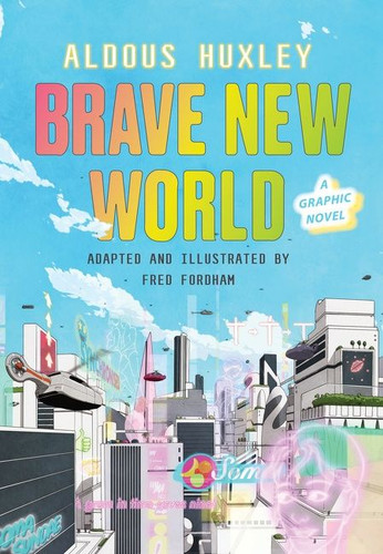 Brave New World: A Graphic Novel book cover by Aldous Huxley, Fred Fordham