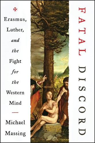 Fatal Discord: Erasmus, Luther, and the Fight for the Western Mind book cover by Michael Massing