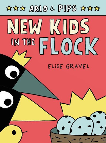 Arlo & Pips #3: New Kids in the Flock: A Graphic Novel (Arlo & Pips #3) book cover by Elise Gravel
