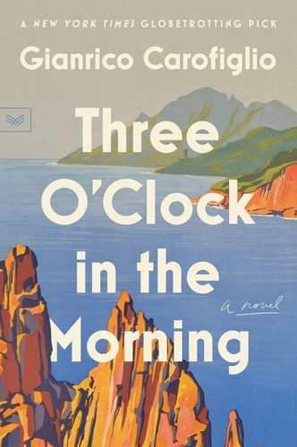 Three O'Clock in the Morning: A Novel book cover by Gianrico Carofiglio