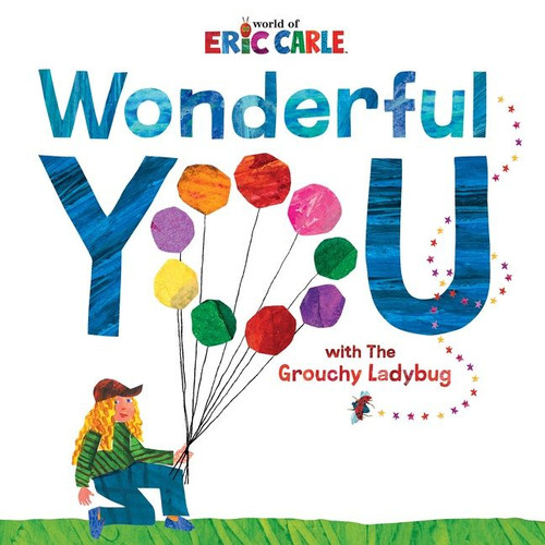 Wonderful You: With the Grouchy Ladybug book cover by Eric Carle