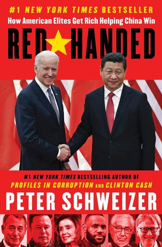 Red-Handed: How American Elites Get Rich Helping China Win book cover by Peter Schweizer