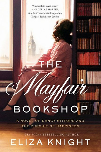 The Mayfair Bookshop: A Novel of Nancy Mitford and the Pursuit of Happiness book cover by Eliza Knight