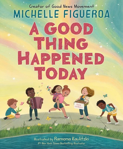 A Good Thing Happened Today book cover by Michelle Figueroa