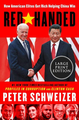 Red-Handed: How American Elites Get Rich Helping China Win book cover by Peter Schweizer