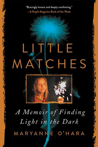 Little Matches: A Memoir of Finding Light in the Dark book cover by Maryanne O'Hara