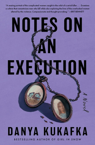 Notes on an Execution: A Novel book cover by Danya Kukafka