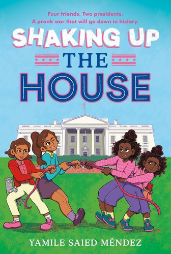 Shaking Up the House book cover by Yamile Saied Méndez