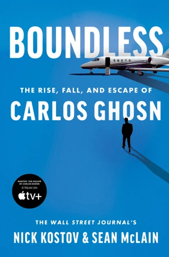 Boundless: The Rise, Fall, and Escape of Carlos Ghosn book cover by Nick Kostov, Sean McLain