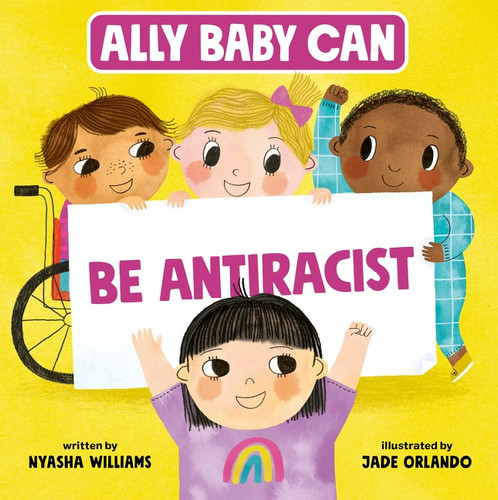 Ally Baby Can: Be Antiracist (Ally Baby Can #3) book cover by Nyasha Williams