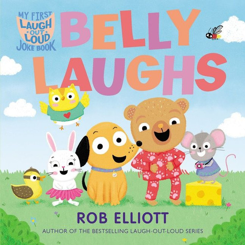 Laugh-Out-Loud: Belly Laughs: A My First LOL Book (Laugh-Out-Loud Jokes for Kids #25) book cover by Rob Elliott