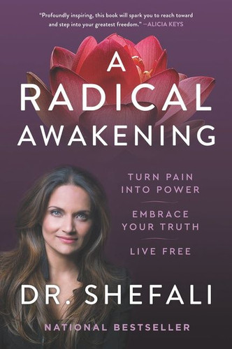 A Radical Awakening: Turn Pain into Power, Embrace Your Truth, Live Free book cover by Shefali Tsabary