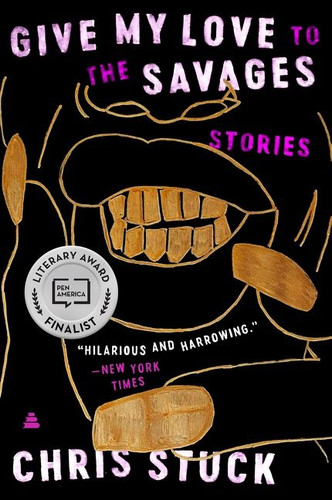 Give My Love to the Savages: Stories book cover by Chris Stuck