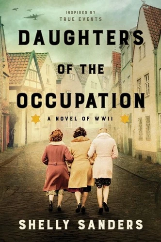 Daughters of the Occupation: A Novel of WWII book cover by Shelly Sanders