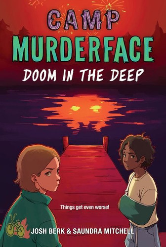 Camp Murderface #2: Doom in the Deep book cover by Saundra Mitchell, Josh Berk