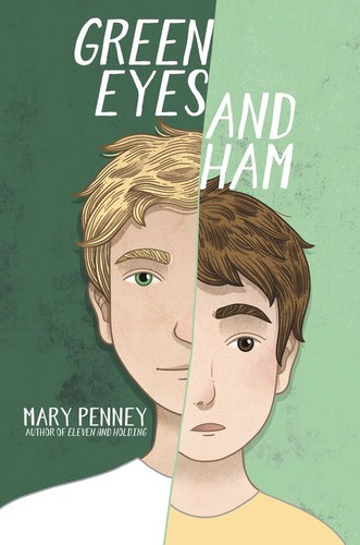 Green Eyes and Ham book cover by Mary Penney