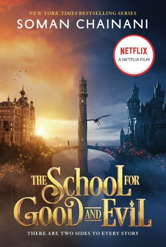 The School for Good and Evil: Movie Tie-In Edition: Now a Netflix Originals Movie (School for Good and Evil #1) book cover by Soman Chainani