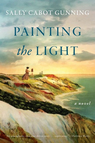 Painting the Light: A Novel book cover by Sally Cabot Gunning