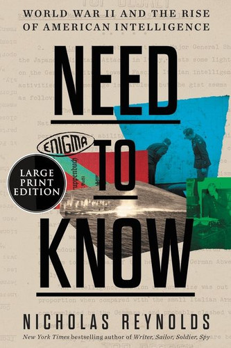 Need to Know: World War II and the Rise of American Intelligence book cover by Nicholas Reynolds