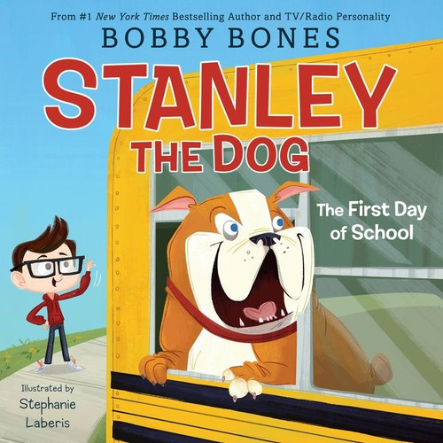 Stanley the Dog: The First Day of School book cover by Bobby Bones