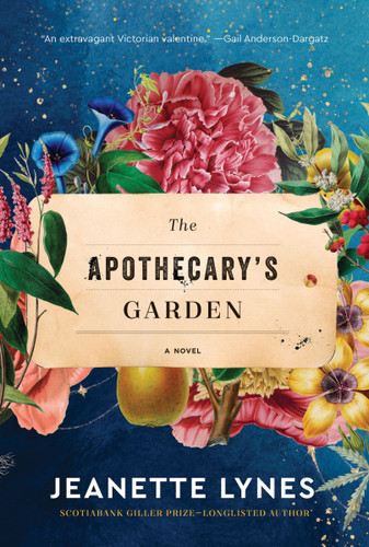 The Apothecary's Garden: A Novel book cover by Jeanette Lynes