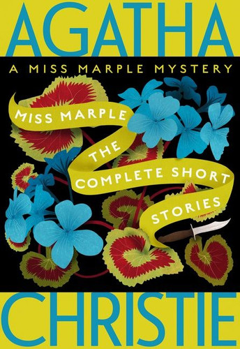 Miss Marple: The Complete Short Stories: A Miss Marple Collection (Miss Marple Mysteries #13) book cover by Agatha Christie