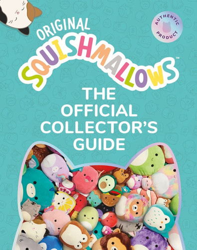 Squishmallows: The Official Collector’s Guide book cover by Bernie Collins