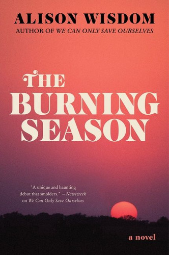 The Burning Season: A Novel book cover by Alison Wisdom