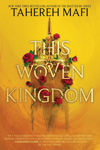 This Woven Kingdom (This Woven Kingdom #1) book cover by Tahereh Mafi