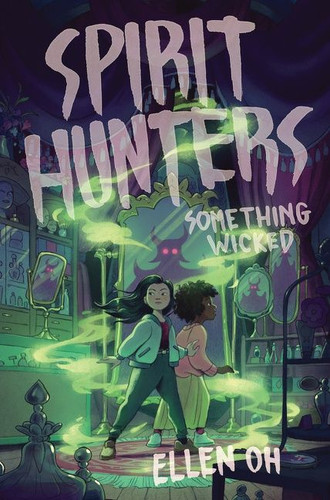 Spirit Hunters #3: Something Wicked (Spirit Hunters #3) book cover by Ellen Oh