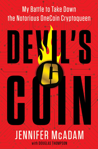 Devil's Coin: My Battle to Take Down the Notorious OneCoin Cryptoqueen book cover by Jennifer McAdam