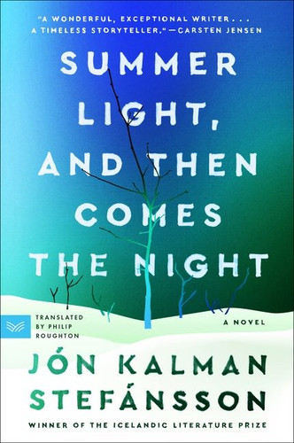 Summer Light, and Then Comes the Night: A Novel book cover by Jon Kalman Stefansson