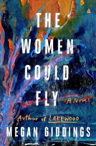The Women Could Fly: A Novel book cover by Megan Giddings