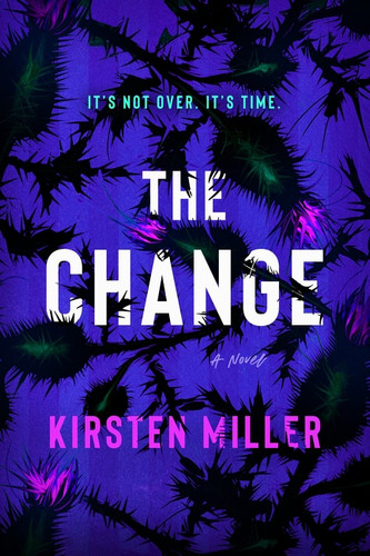 The Change: A Novel book cover by Kirsten Miller