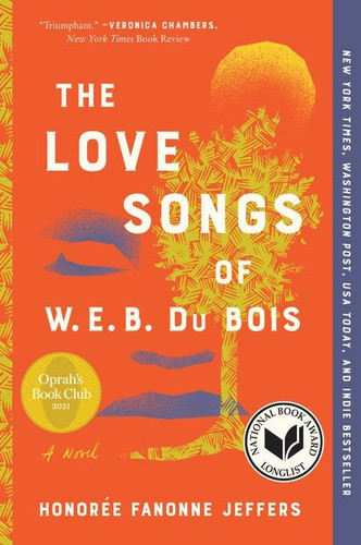 The Love Songs of W.E.B. Du Bois: A Novel book cover by Honoree Fanonne Jeffers