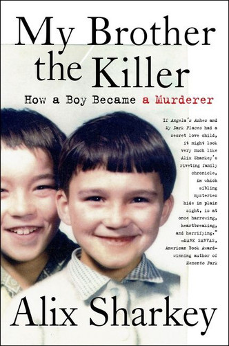 My Brother the Killer: How a Boy Became a Murderer book cover by Alix Sharkey
