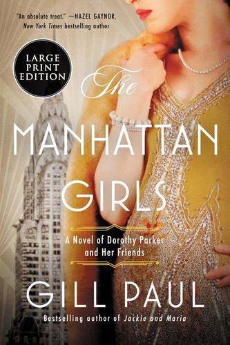 The Manhattan Girls: A Novel of Dorothy Parker and Her Friends book cover by Gill Paul